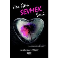 Her Gün Sevmek Seni - Handenur Keskin