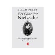 HER GÜNE BIR NIETZSCHE - ALLAN PERCY
