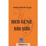 Her Güne Bir Şiir - Hasan Hüseyin Yalvaç