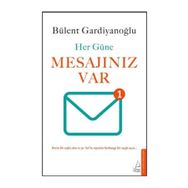 Her Güne Mesajınız Var - Bülent Gardiyanoğlu
