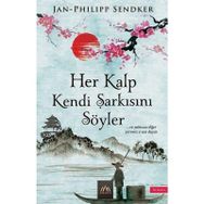 Her Kalp Kendi Şarkısını Söyler / Jan-Philipp Sendker / Arkadya Yayınları