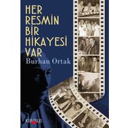 Her Resmin Bir Hikayesi Var - Burhan Ortak