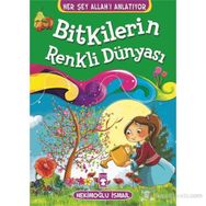 HER ŞEY ALLAH'I ANLATIYOR BITKILERIN RENKLI DÜNYASI - HEKİMOĞLU İSMAİL