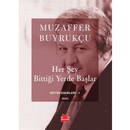 Her Şey Bittiği Yerde Başlar - Muzaffer Buyrukçu