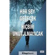 Her Şey Geçecek Hiçbiri Unutulmayacak - Aydoğan K