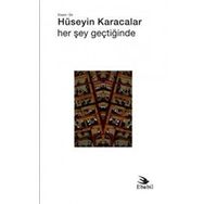 Her Şey Geçtiğinde Hüseyin Karacalar - Ebabil Yayıncılık