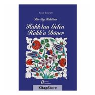 Her Şey Hakk'tan Hakk'tan Gelen Hakk'a Döner - Ayşe Bayram