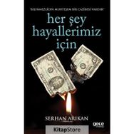 Her Şey Hayallerimiz İçin - Samed Serhan Arıkan