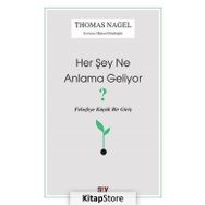 Her Şey Ne Anlama Geliyor? - Thomas Nagel