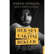 Her şey Vaktini Bekler - Hakan Mengüç