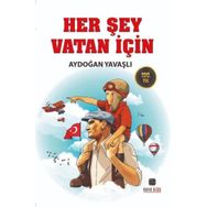 Her Şey Vatan İçin - Aydoğan Yavaşlı
