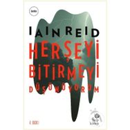 Her Şeyi Bitirmeyi Düşünüyorum - Iain Reid