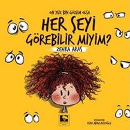 Her Şeyi Görebilir miyim? On Yüz Bin Gözüm Olsa Çınaraltı Yayınları