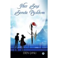 Her Şeyi Sende Buldum - Eren Şanlı