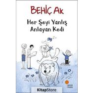 Her Şeyi Yanlış Anlayan Kedi - Behiç Ak