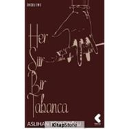 Her Şiir Bir Tabanca Aslıhan Tüylüoğlu
