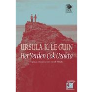 Her Yerden Çok Uzakta - Ursula K. Le Guin