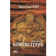 Her Yönü İle Göbeklitepe - Mehmet Kenan Yelken
