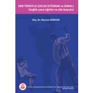Her Yönüyle Çocuk İstismarı ve İhmali Sağlık-Yasa-Eğitim ve Aile Boyutu-Ankara Nobel Tıp Kitabevi