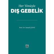 Her Yönüyle Dış Gebelik - Prof. Dr. İsmail Çepni - Kutlu Yayınevi