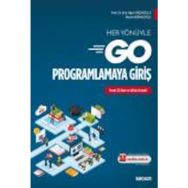 Her Yönüyle Go Programlamaya Giriş - Ecir Uğur Küçüksille - Nazan Kemaloğlu
