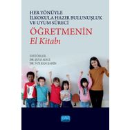 Her Yönüyle İlkokula Hazır Bulunuşluk ve Uyum Süreci Öğretmenin El Kitabı - Nobel Akademi Yayınları