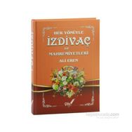 Her Yönüyle İzdivaç ve Mahremiyetleri - Ali Eren