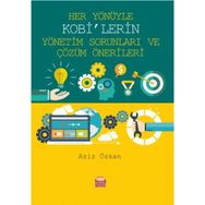 Her Yönüyle KOBİ’lerin Yönetim Sorunları ve Çözüm Önerileri - Aziz Özkan
