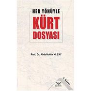 HER YÖNÜYLE KÜRT DOSYASI - ABDÜLHALUK M. ÇAY