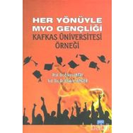 HER YÖNÜYLE MYO GENÇLIĞI KAFKAS ÜNIVERSITESI ÖRNEĞI - ERKAN OKTAY;ÖTÜKEN SENGER