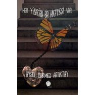 Her Yüreğin Bir Hikayesi Var - Aysel Ürkmez Artıktay