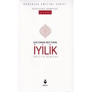 Her Zaman Her Yerde İyilik - Hüseyin Özhazar