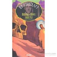 Herbert West Diriltici - Howard Phillips Lovecraft