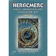 HERGCMERC İSRAİL İMPARATORLUĞU KURULUYOR MU? - AHMET TAN
