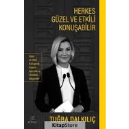 Herkes Güzel ve Etkili Konuşabilir - Tuğba Dalkılıç