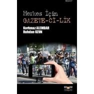 HERKES İÇIN GAZETECILIK - KORKMAZ ALEMDAR;RUHDAN UZUN