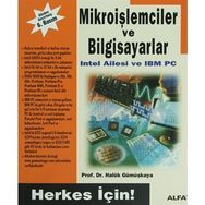 Herkes İçin Mikroişlemciler ve Bilgisayarlar - Haluk Gümüşkaya