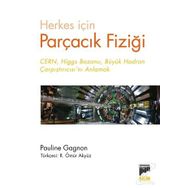 Herkes için Parçacık Fiziği - Pauline Gagnon