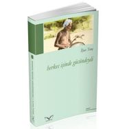 Herkes İşinde Gücündeydi - İlyas Tunç