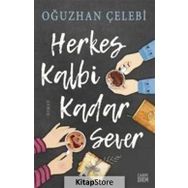 Herkes Kalbi Kadar Sever - Oğuzhan Çelebi