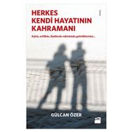 Herkes Kendi Hayatının Kahramanı - Gülcan Özer