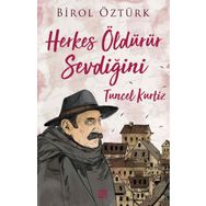 Herkes Öldürür Sevdiğini Tuncel Kurtiz - Birol Öztürk