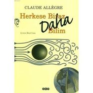 HERKESE BIRAZ DAHA BILIM - CLAUDE ALLÈGRE