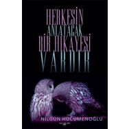Herkesin Anlatacak Bir Hikayesi Vardır - Nilgün Hücümenoğlu