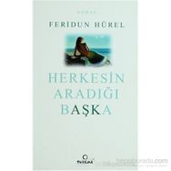 HERKESIN ARADIĞI BAŞKA - FERIDUN HÜREL