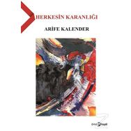 Herkesin Karanlığı - Arife Kalender