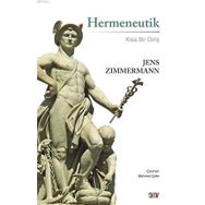Hermeneutik - Kısa Bir Giriş - Jens Zimmermann