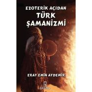 Hermes Yayınları - Ezoterik Açıdan Türk Şamanizmi