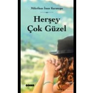 Herşey Çok Güzel - Mihriban İnan Karatepe