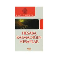 HESABA KATMADIĞIN HESAPLAR - RAGIP GÜZEL